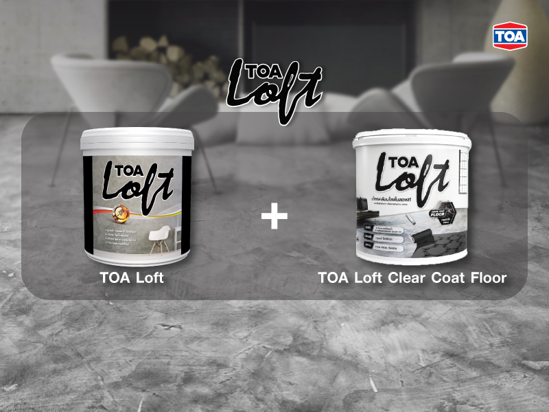 ทีโอเอ ลอฟท์ (TOA Loft) และ ทีโอเอ ลอฟท์ ฟลอร์ (TOA Loft Floor)